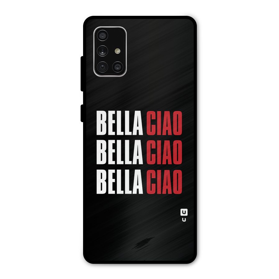 Bella Ciao Bella Ciao Bella Ciao Metal Back Case for Galaxy A71