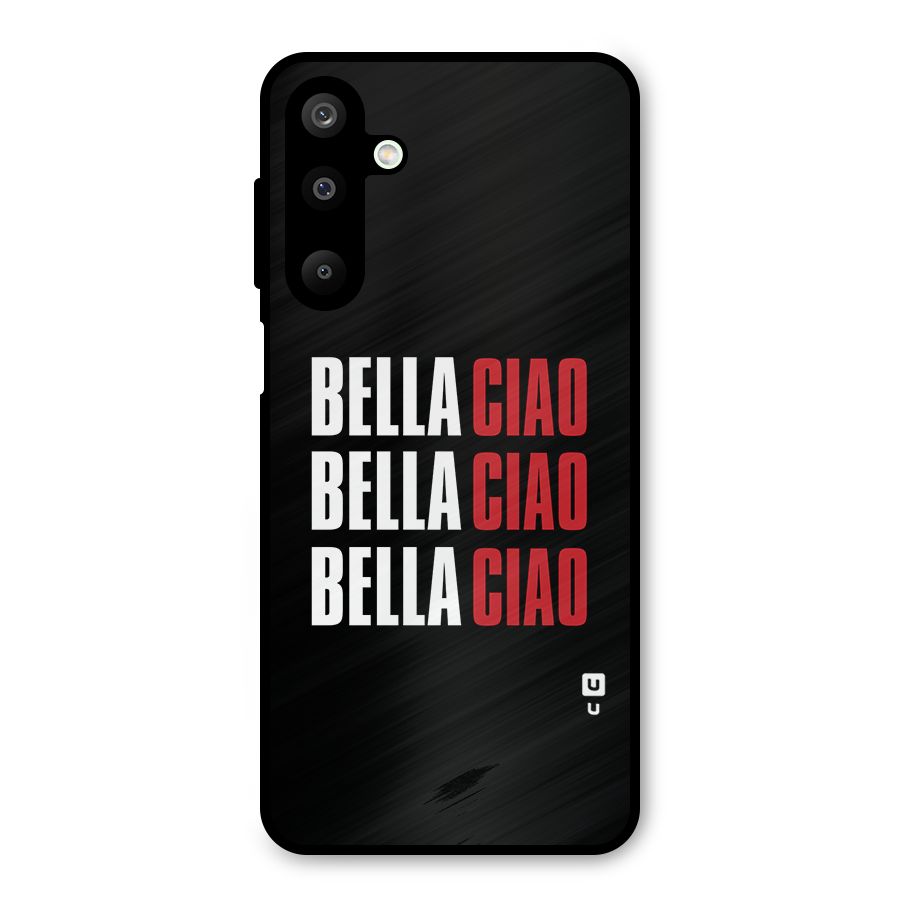 Bella Ciao Bella Ciao Bella Ciao Metal Back Case for Galaxy M16