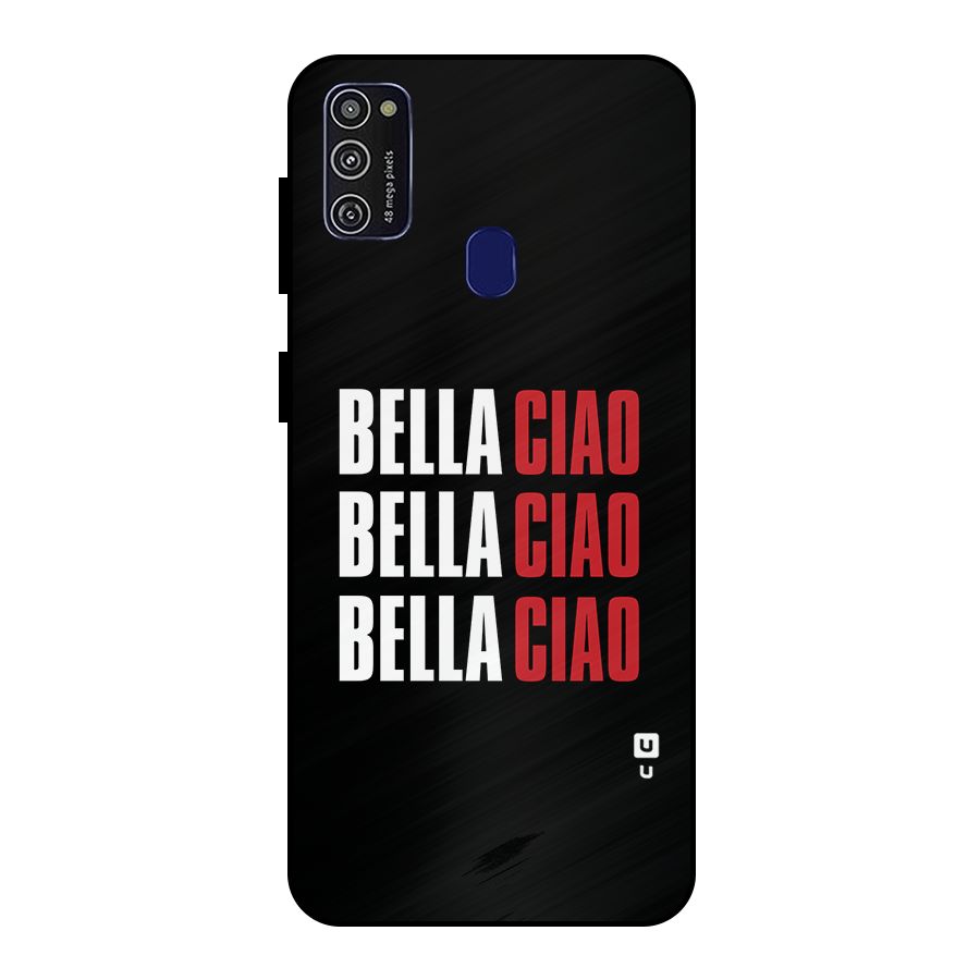 Bella Ciao Bella Ciao Bella Ciao Metal Back Case for Galaxy M30s