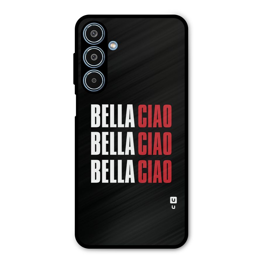 Bella Ciao Bella Ciao Bella Ciao Metal Back Case for Galaxy M35