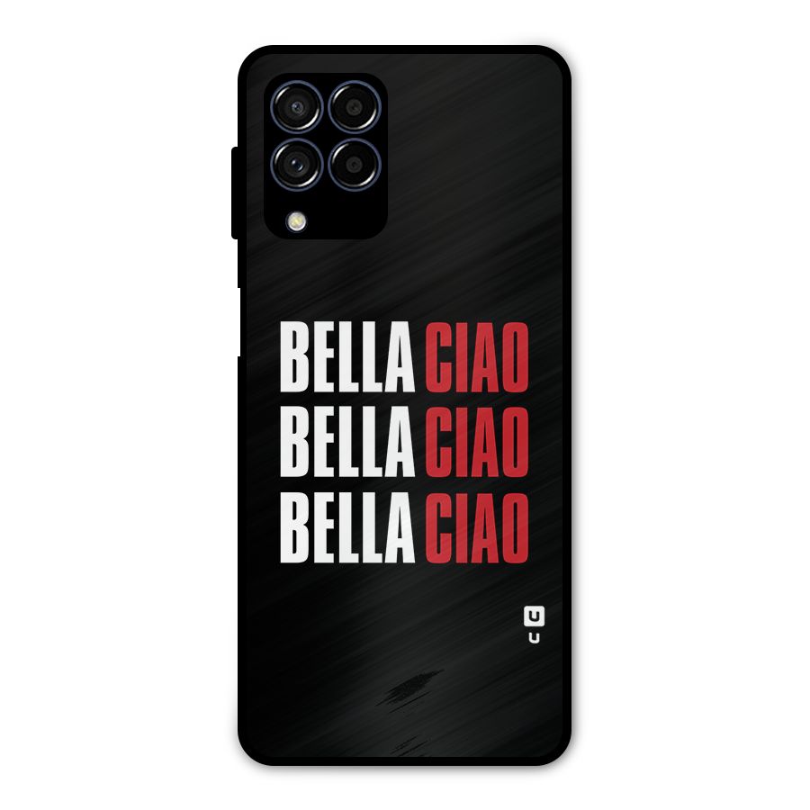 Bella Ciao Bella Ciao Bella Ciao Metal Back Case for Galaxy M53 5G