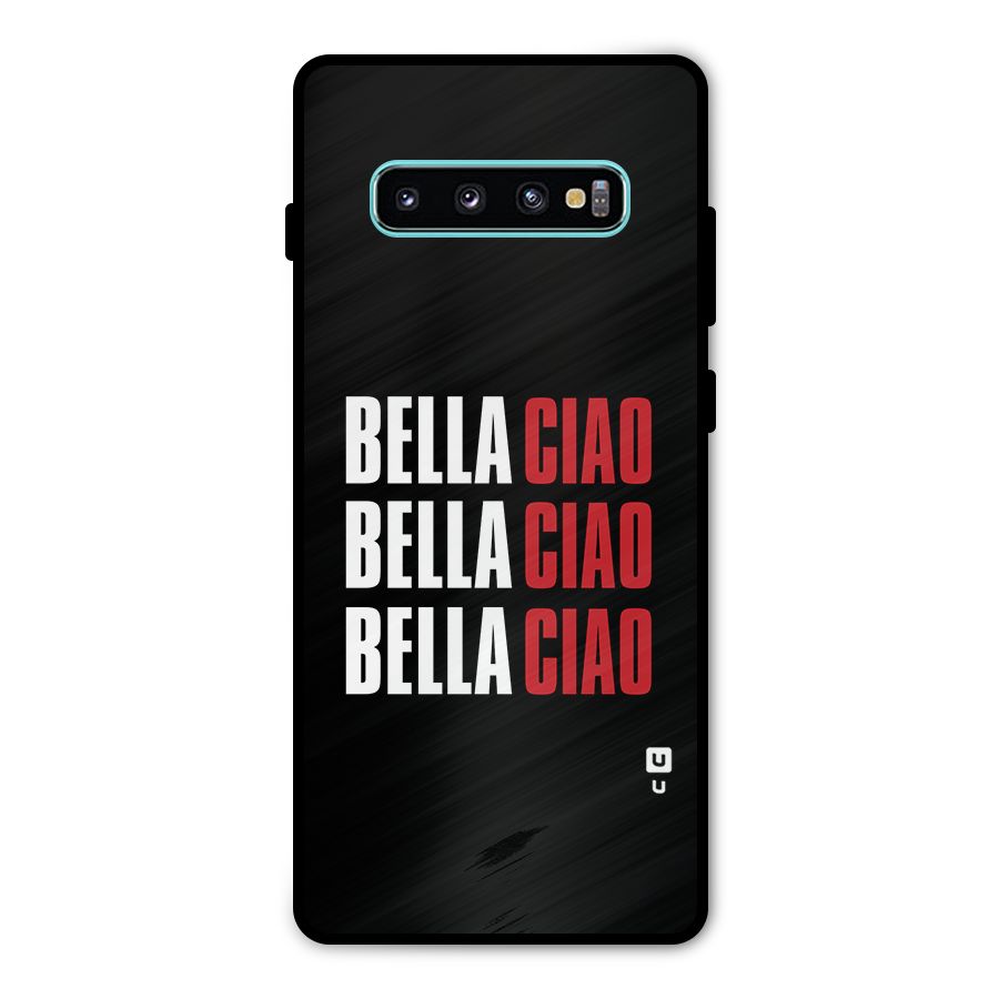 Bella Ciao Bella Ciao Bella Ciao Metal Back Case for Galaxy S10 Plus