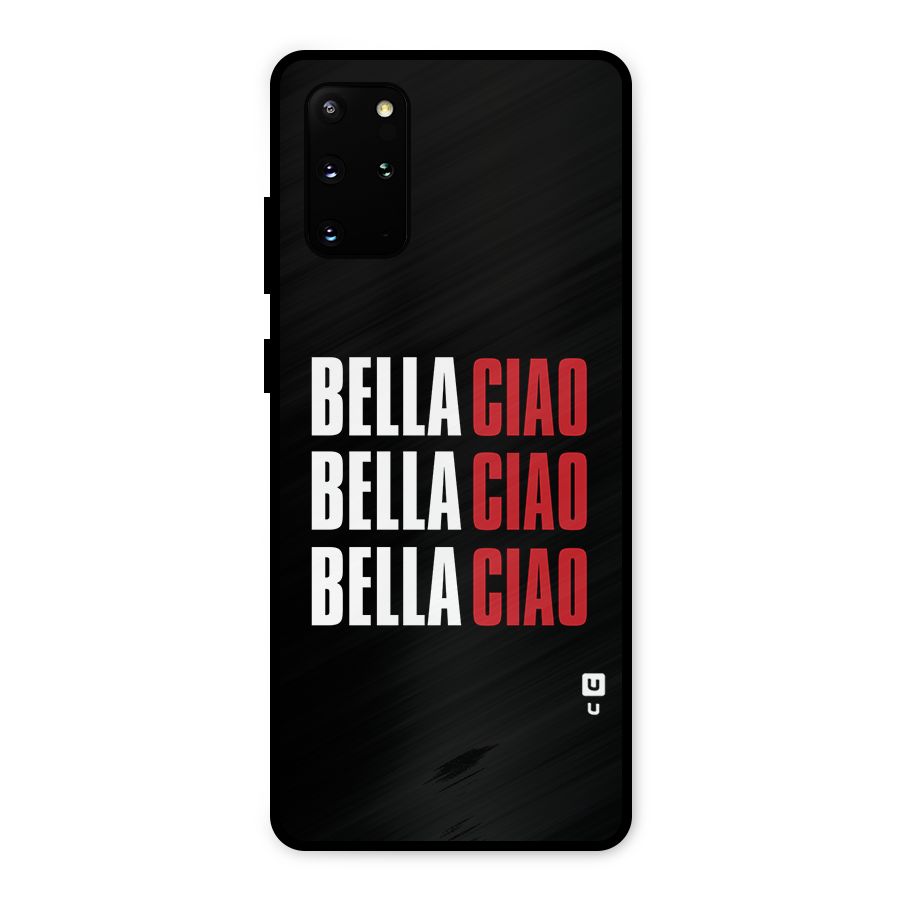 Bella Ciao Bella Ciao Bella Ciao Metal Back Case for Galaxy S20 Plus