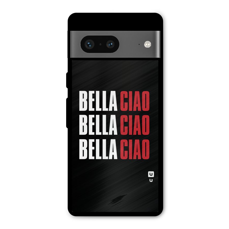 Bella Ciao Bella Ciao Bella Ciao Metal Back Case for Google Pixel 7
