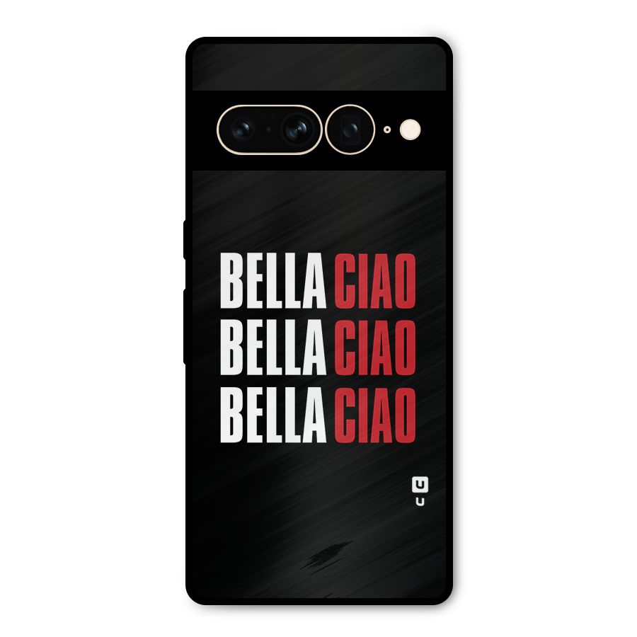 Bella Ciao Bella Ciao Bella Ciao Metal Back Case for Google Pixel 7 Pro