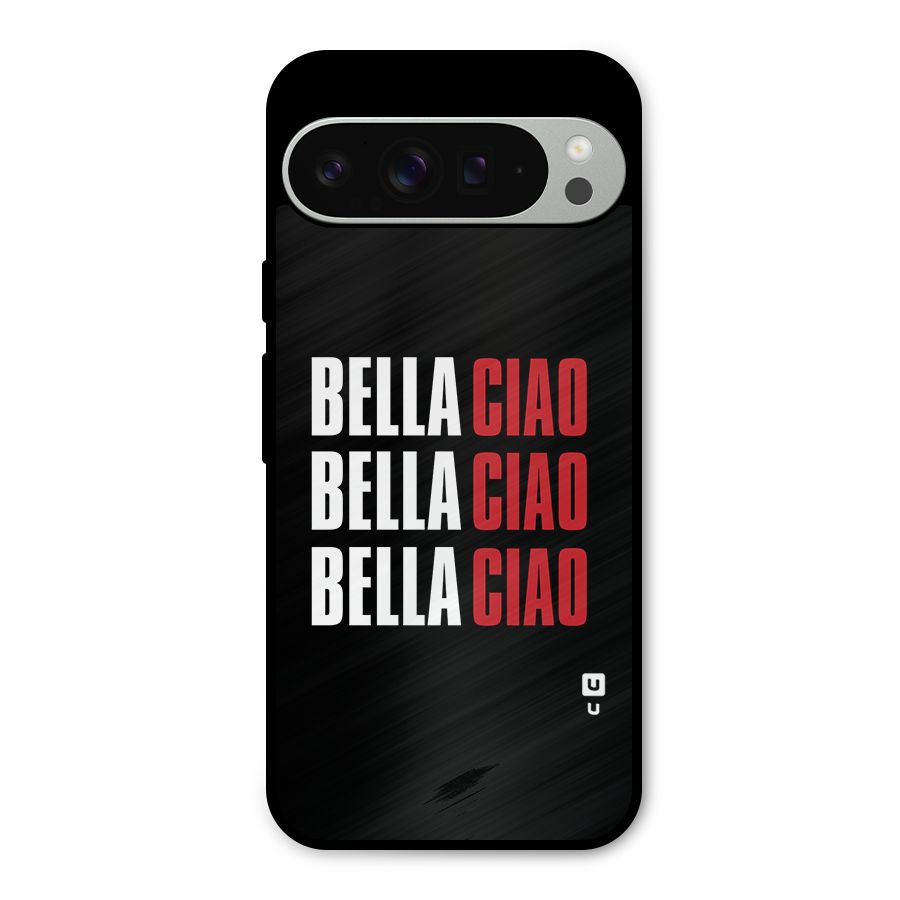 Bella Ciao Bella Ciao Bella Ciao Metal Back Case for Google Pixel 9 Pro XL