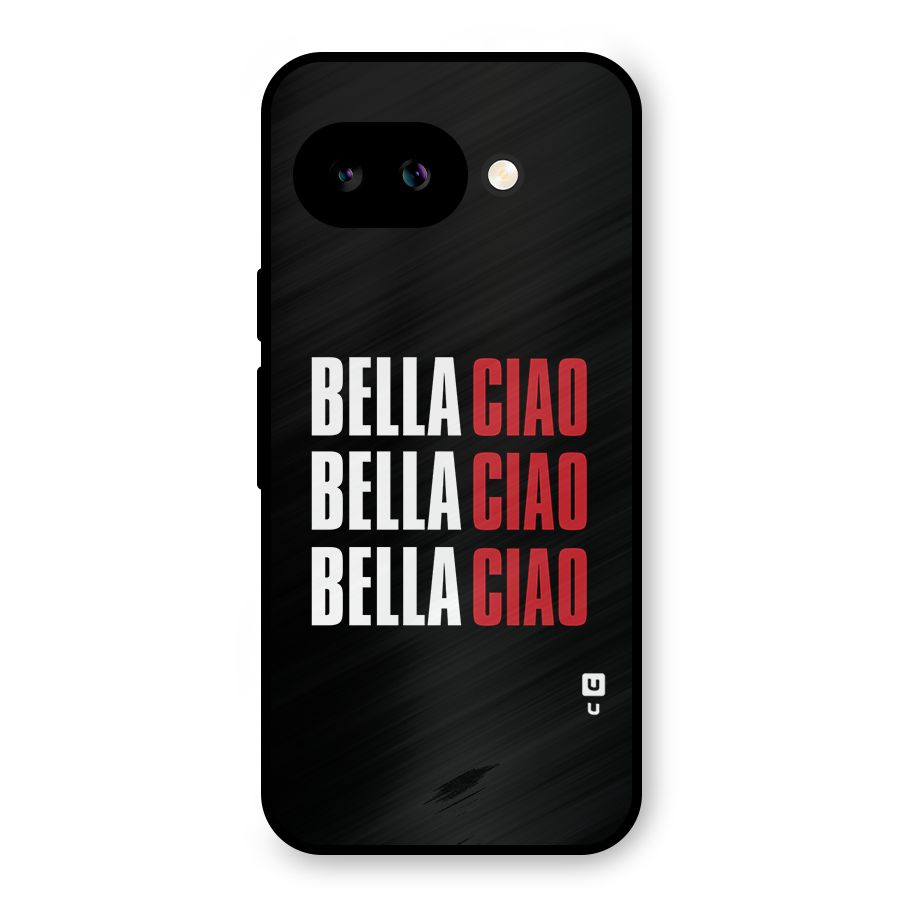Bella Ciao Bella Ciao Bella Ciao Metal Back Case for Google Pixel 9a