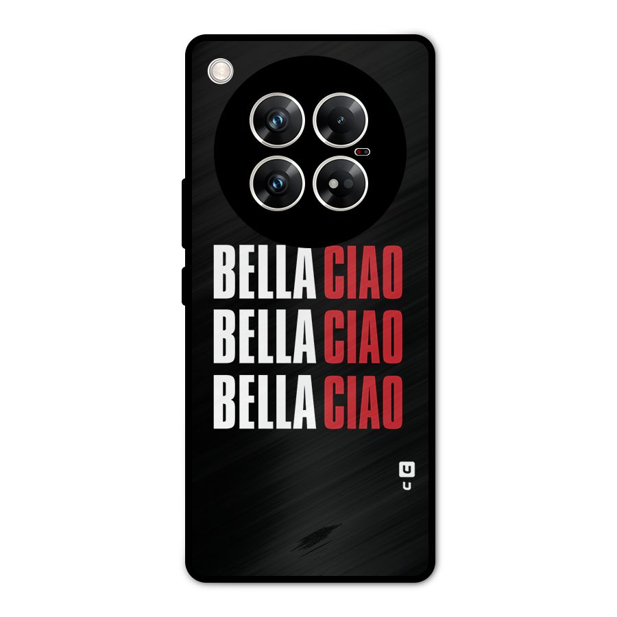 Bella Ciao Bella Ciao Bella Ciao Metal Back Case for Infinix Zero 40 5G