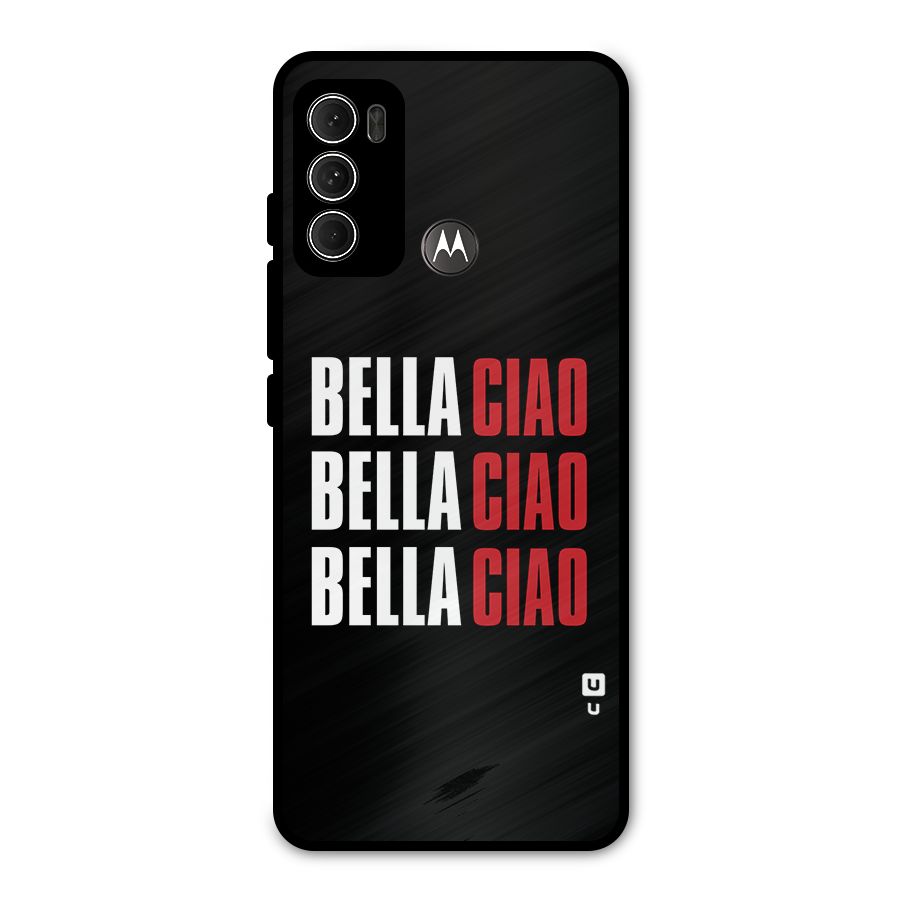 Bella Ciao Bella Ciao Bella Ciao Metal Back Case for Moto G60