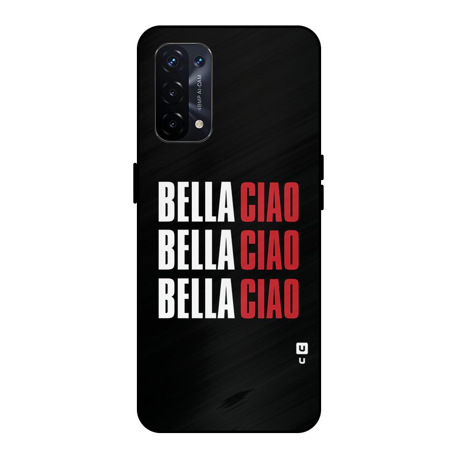 Bella Ciao Bella Ciao Bella Ciao Metal Back Case for Oppo A74 5G
