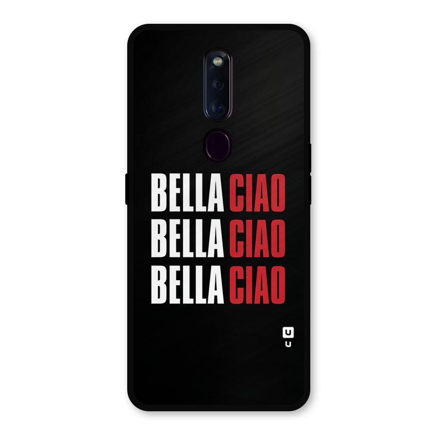 Bella Ciao Bella Ciao Bella Ciao Metal Back Case for Oppo F11 Pro