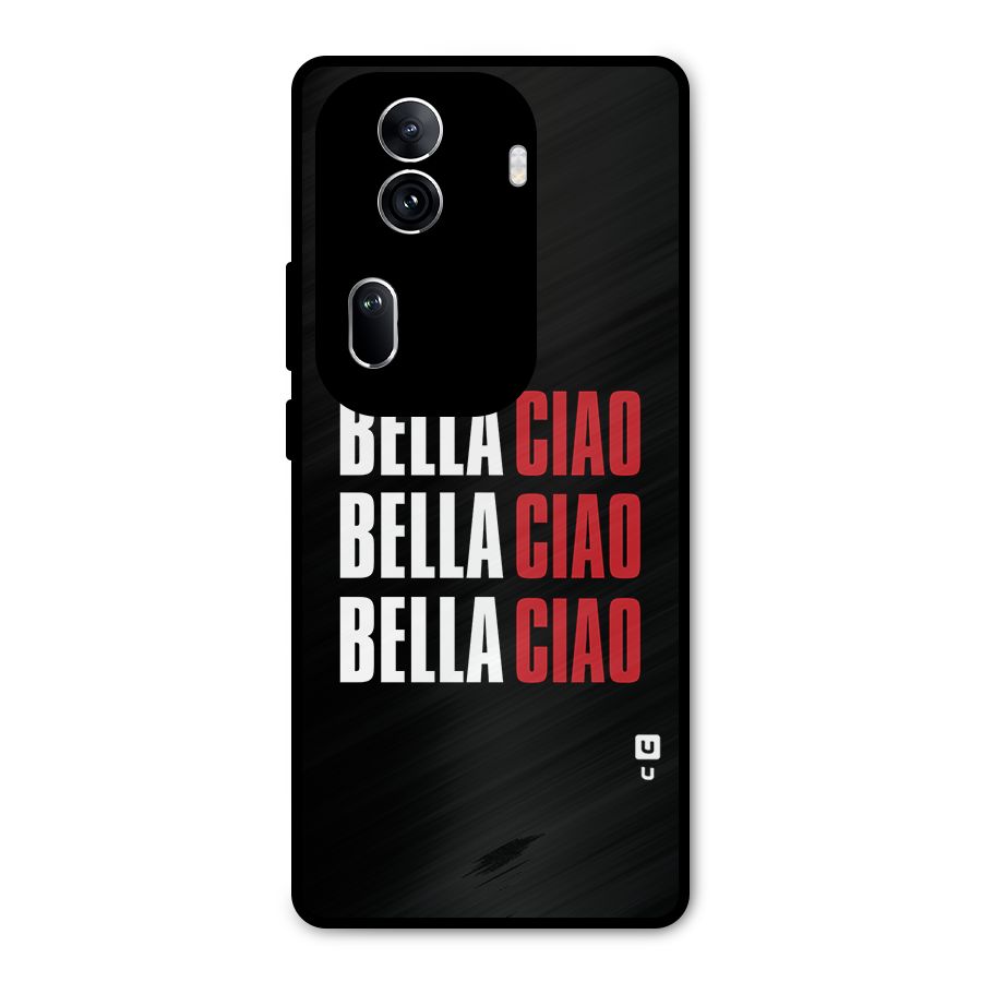 Bella Ciao Bella Ciao Bella Ciao Metal Back Case for Oppo Reno11 Pro 5G