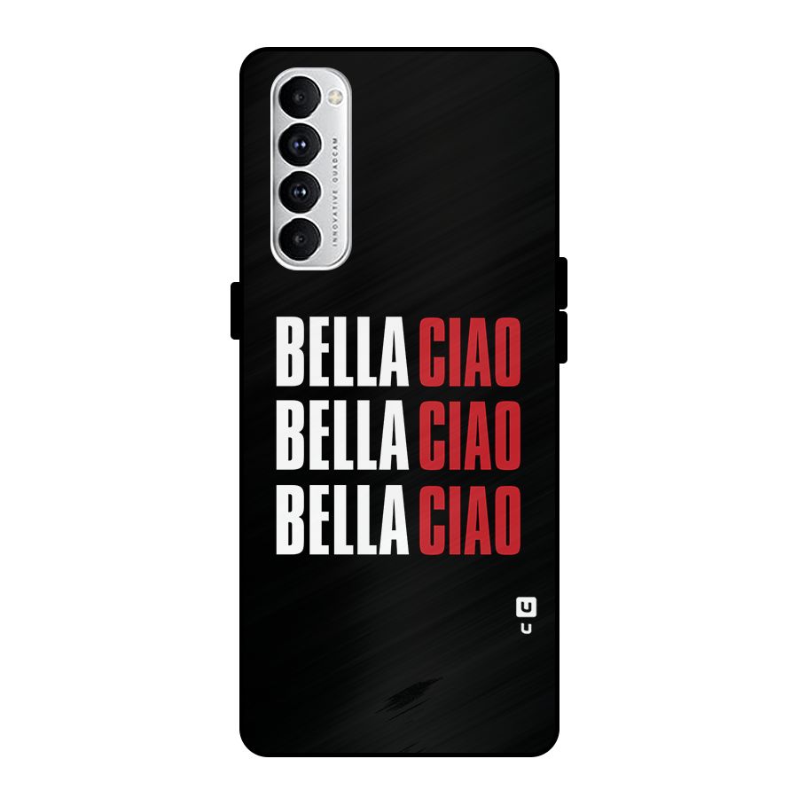 Bella Ciao Bella Ciao Bella Ciao Metal Back Case for Oppo Reno4 Pro