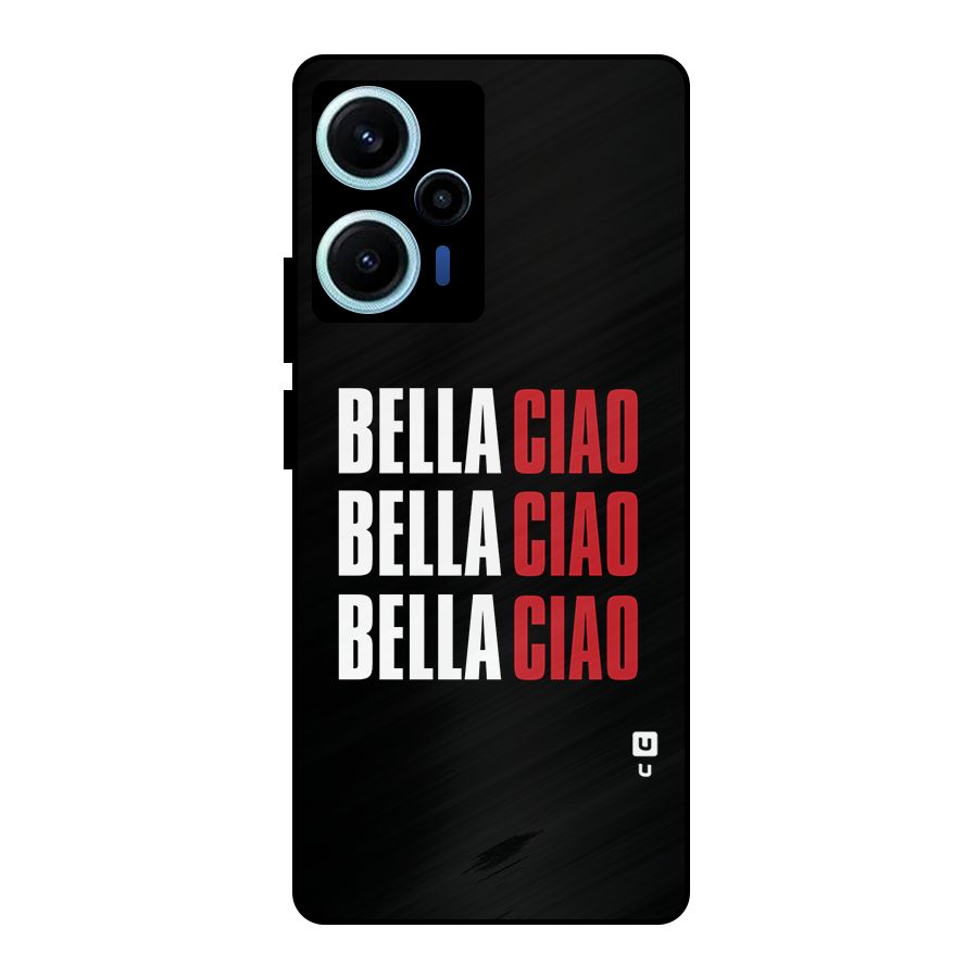 Bella Ciao Bella Ciao Bella Ciao Metal Back Case for Poco F5