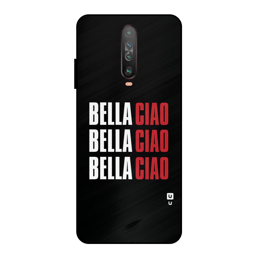 Bella Ciao Bella Ciao Bella Ciao Metal Back Case for Poco X2