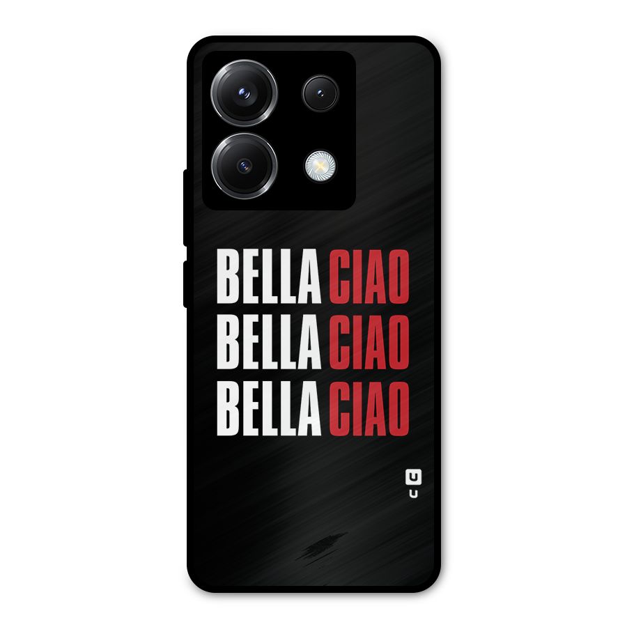 Bella Ciao Bella Ciao Bella Ciao Metal Back Case for Poco X6