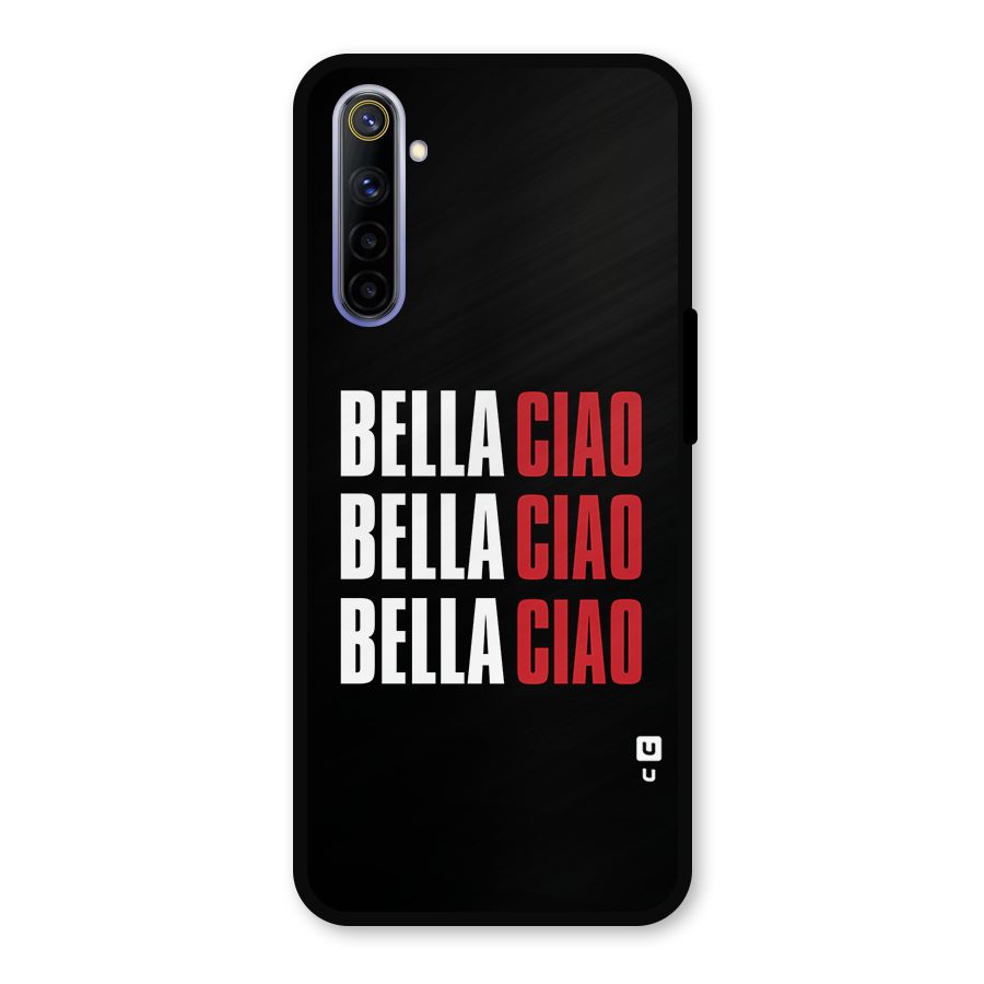 Bella Ciao Bella Ciao Bella Ciao Metal Back Case for Realme 6i