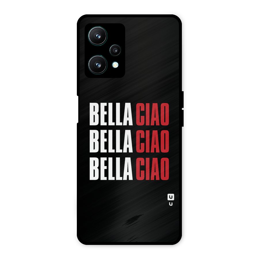 Bella Ciao Bella Ciao Bella Ciao Metal Back Case for Realme 9 Pro 5G