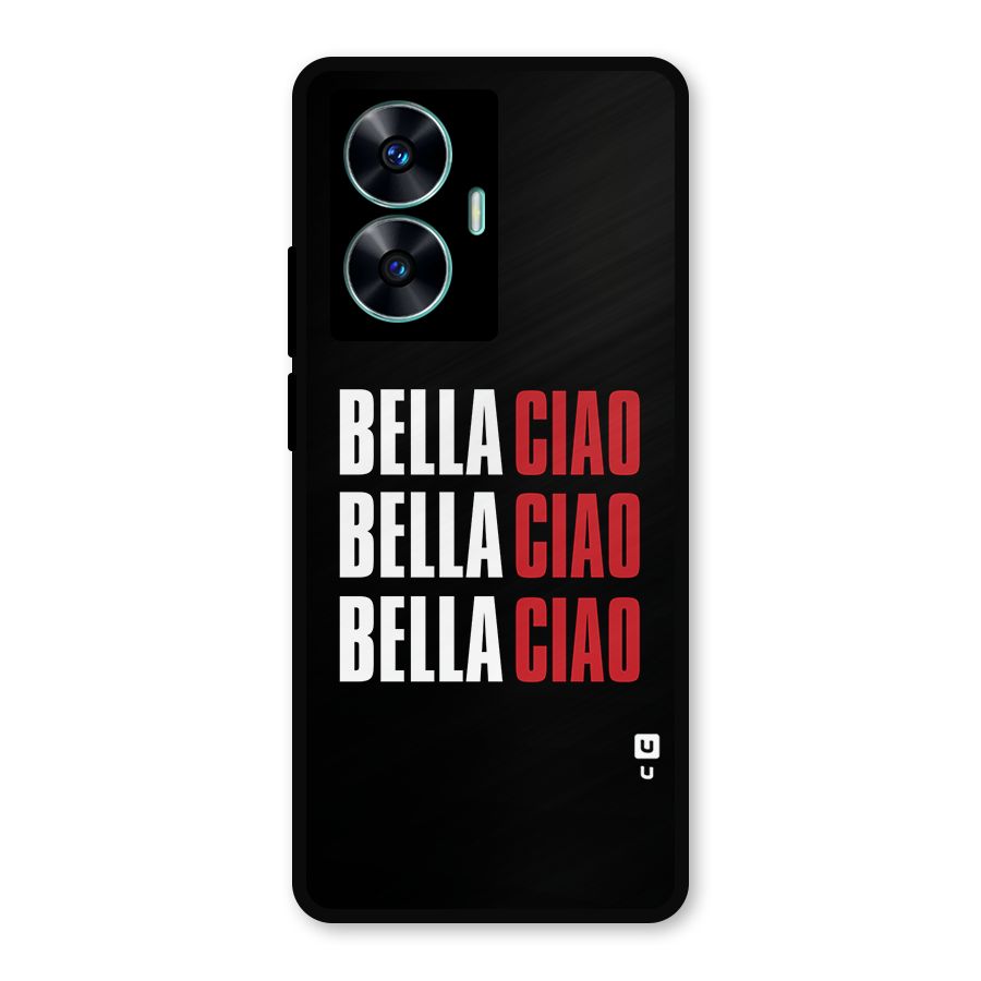 Bella Ciao Bella Ciao Bella Ciao Metal Back Case for Realme Narzo N55