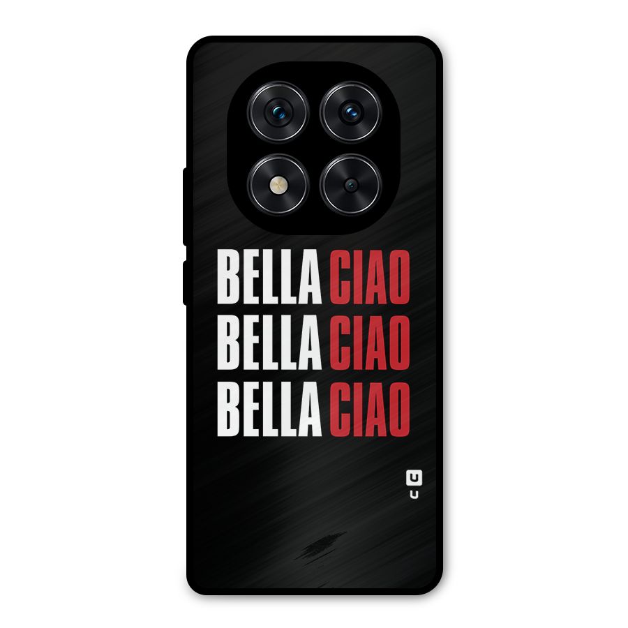 Bella Ciao Bella Ciao Bella Ciao Metal Back Case for Redmi Note 14 Pro 5G