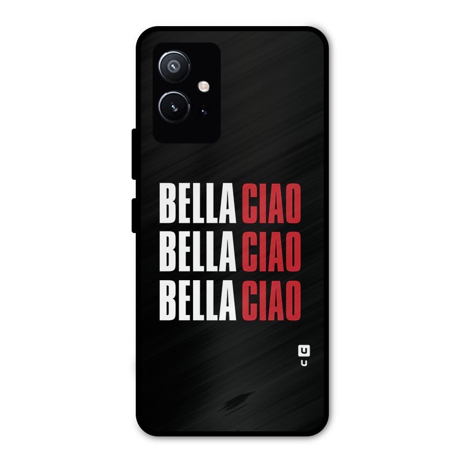 Bella Ciao Bella Ciao Bella Ciao Metal Back Case for Vivo T1 5G