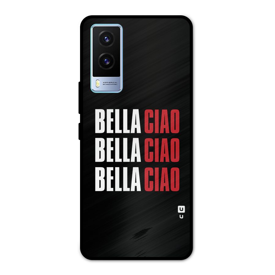 Bella Ciao Bella Ciao Bella Ciao Metal Back Case for Vivo V21e 5G
