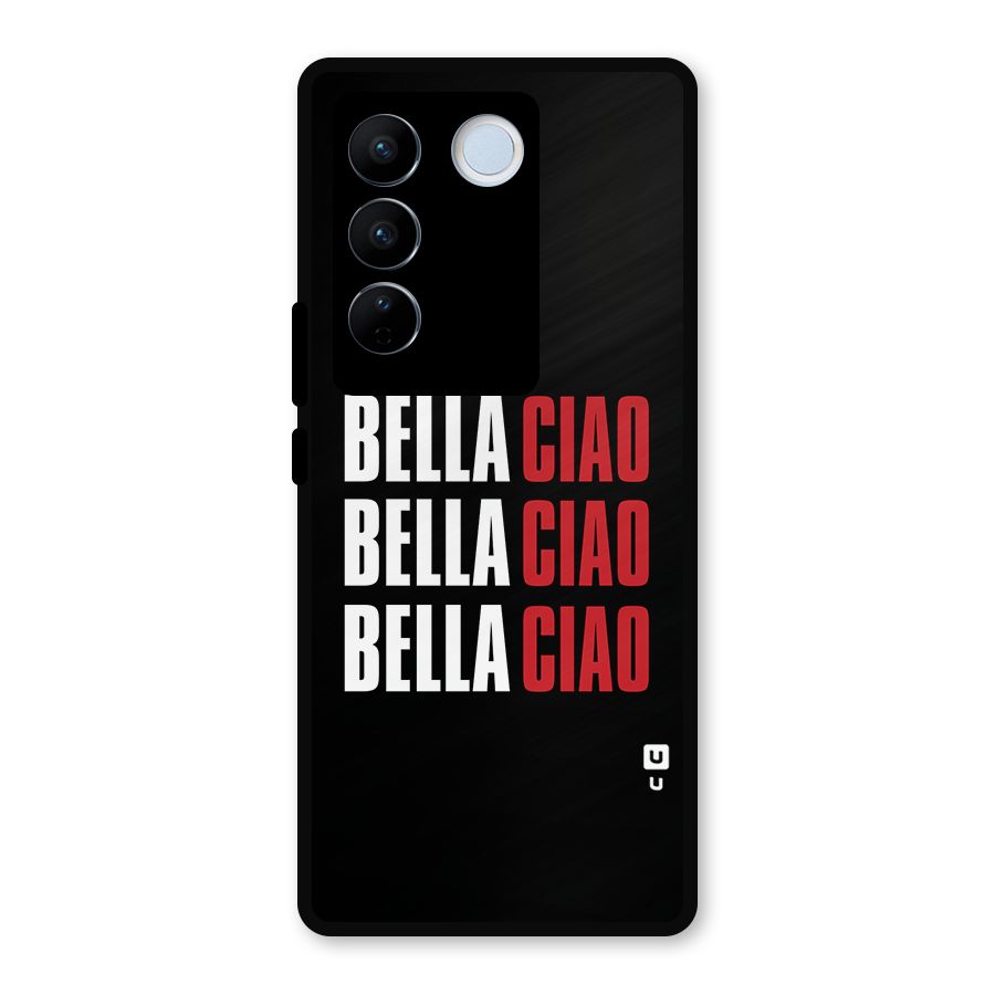 Bella Ciao Bella Ciao Bella Ciao Metal Back Case for Vivo V27