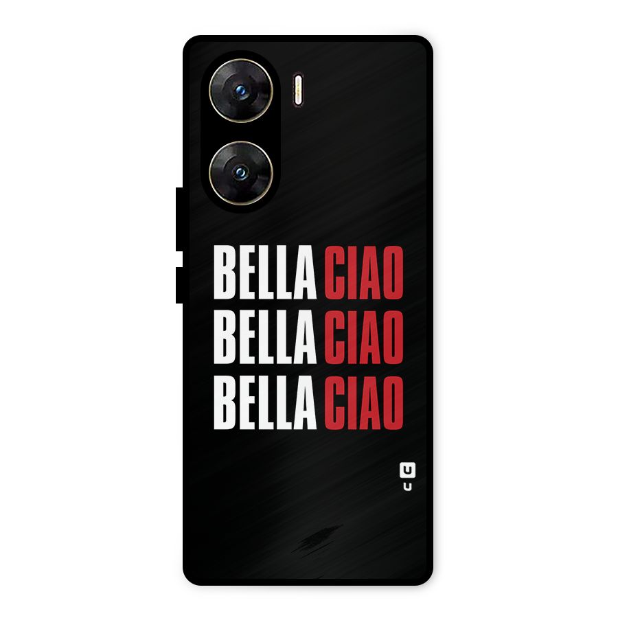 Bella Ciao Bella Ciao Bella Ciao Metal Back Case for Vivo V29e