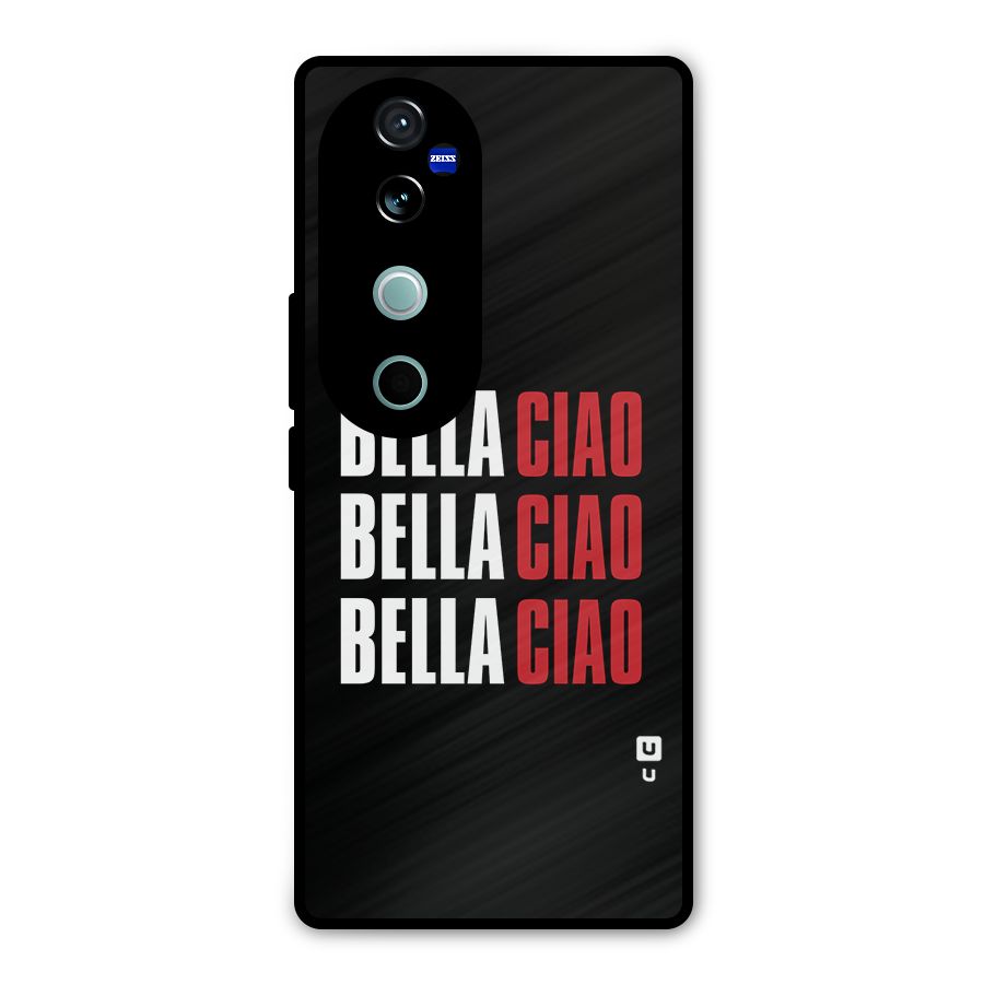 Bella Ciao Bella Ciao Bella Ciao Metal Back Case for Vivo V40
