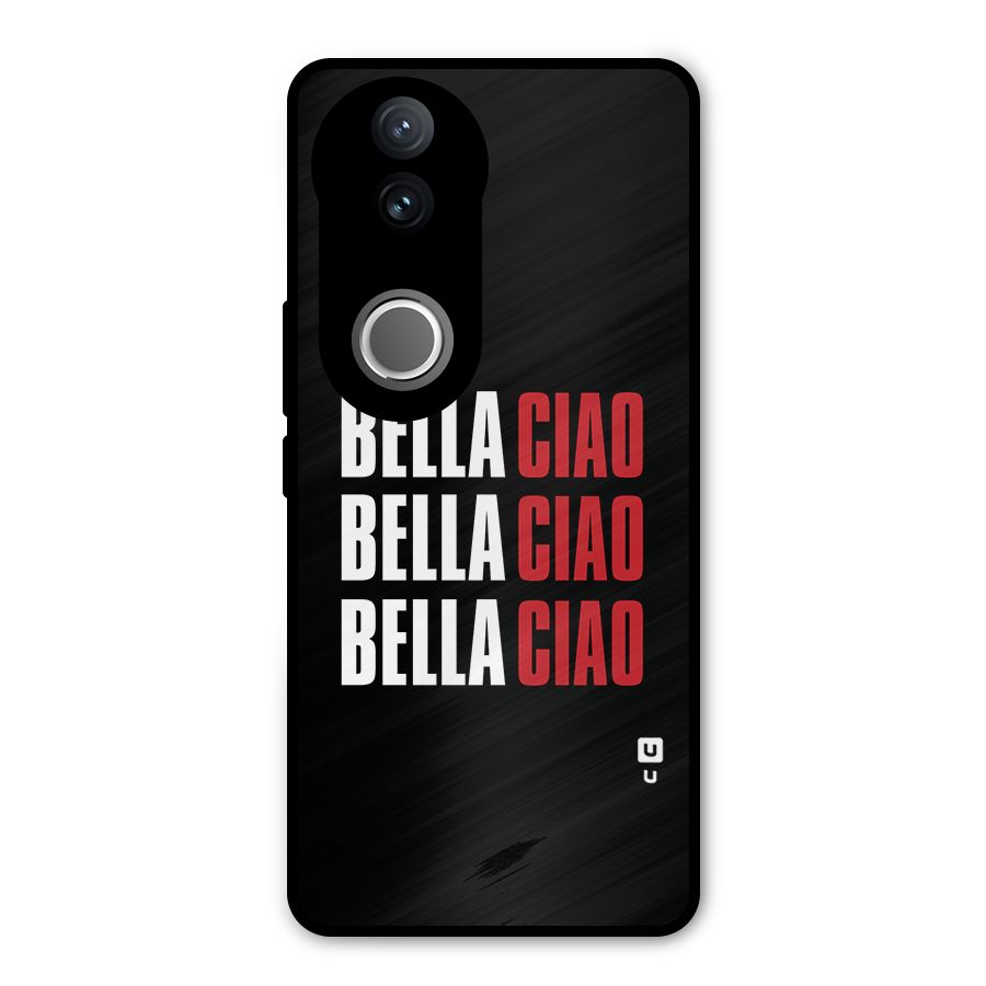 Bella Ciao Bella Ciao Bella Ciao Metal Back Case for Vivo V50