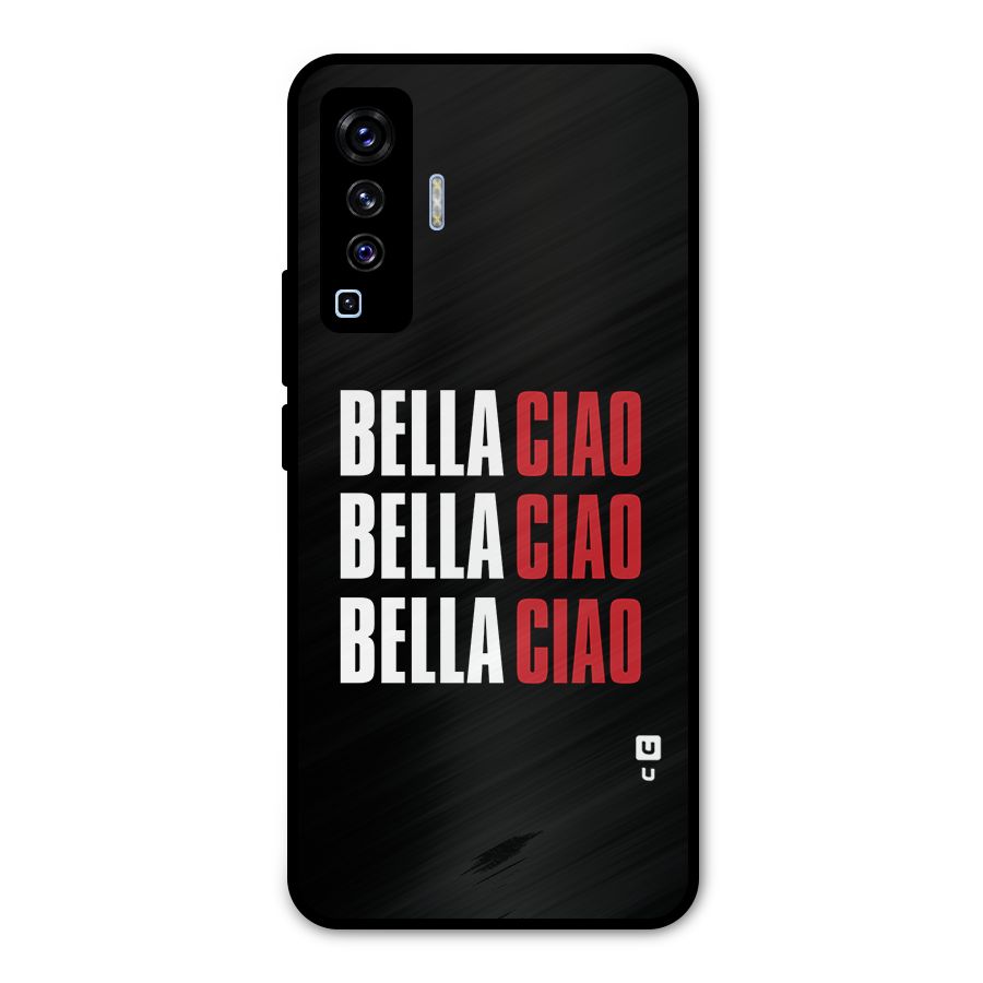 Bella Ciao Bella Ciao Bella Ciao Metal Back Case for Vivo X50