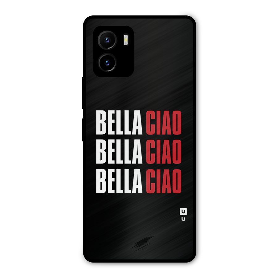 Bella Ciao Bella Ciao Bella Ciao Metal Back Case for Vivo Y15s