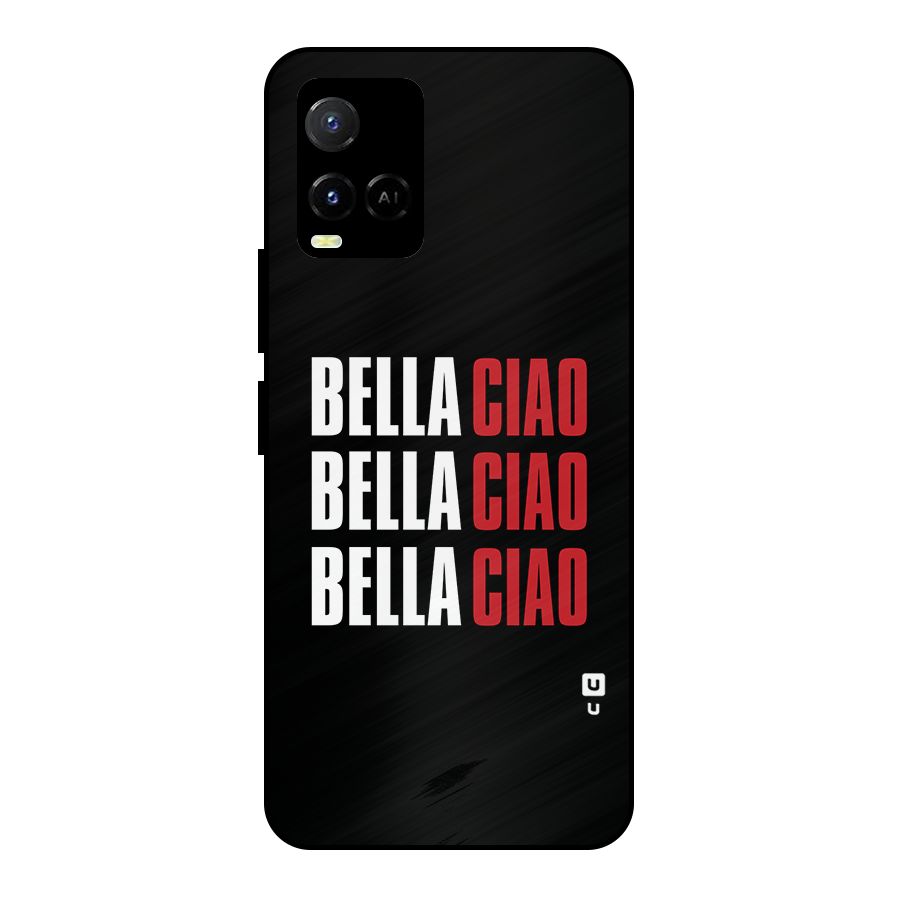 Bella Ciao Bella Ciao Bella Ciao Metal Back Case for Vivo Y21T