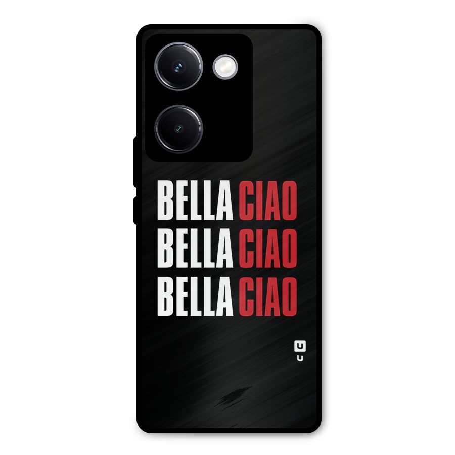 Bella Ciao Bella Ciao Bella Ciao Metal Back Case for Vivo Y300 Plus