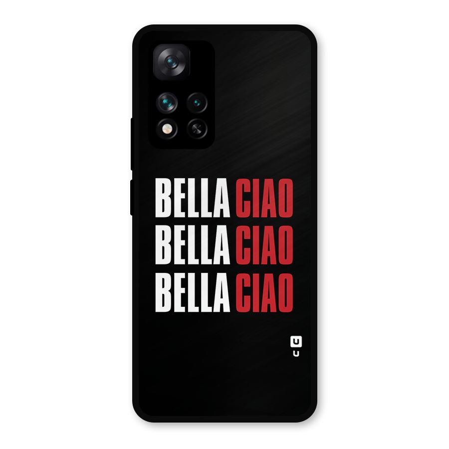 Bella Ciao Bella Ciao Bella Ciao Metal Back Case for Xiaomi 11i Hypercharge 5G