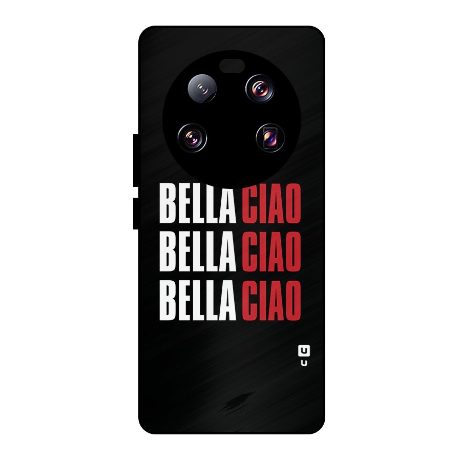 Bella Ciao Bella Ciao Bella Ciao Metal Back Case for Xiaomi 13 Ultra