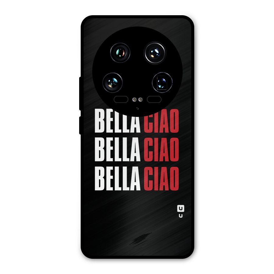 Bella Ciao Bella Ciao Bella Ciao Metal Back Case for Xiaomi 14 Ultra