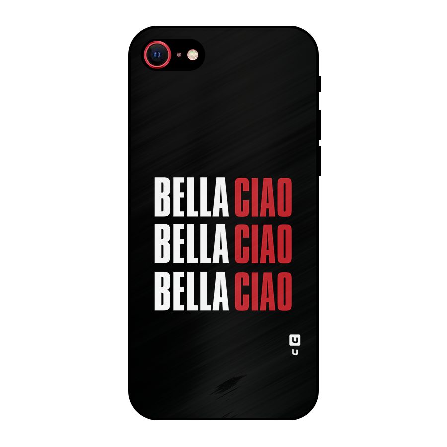 Bella Ciao Bella Ciao Bella Ciao Metal Back Case for iPhone 8