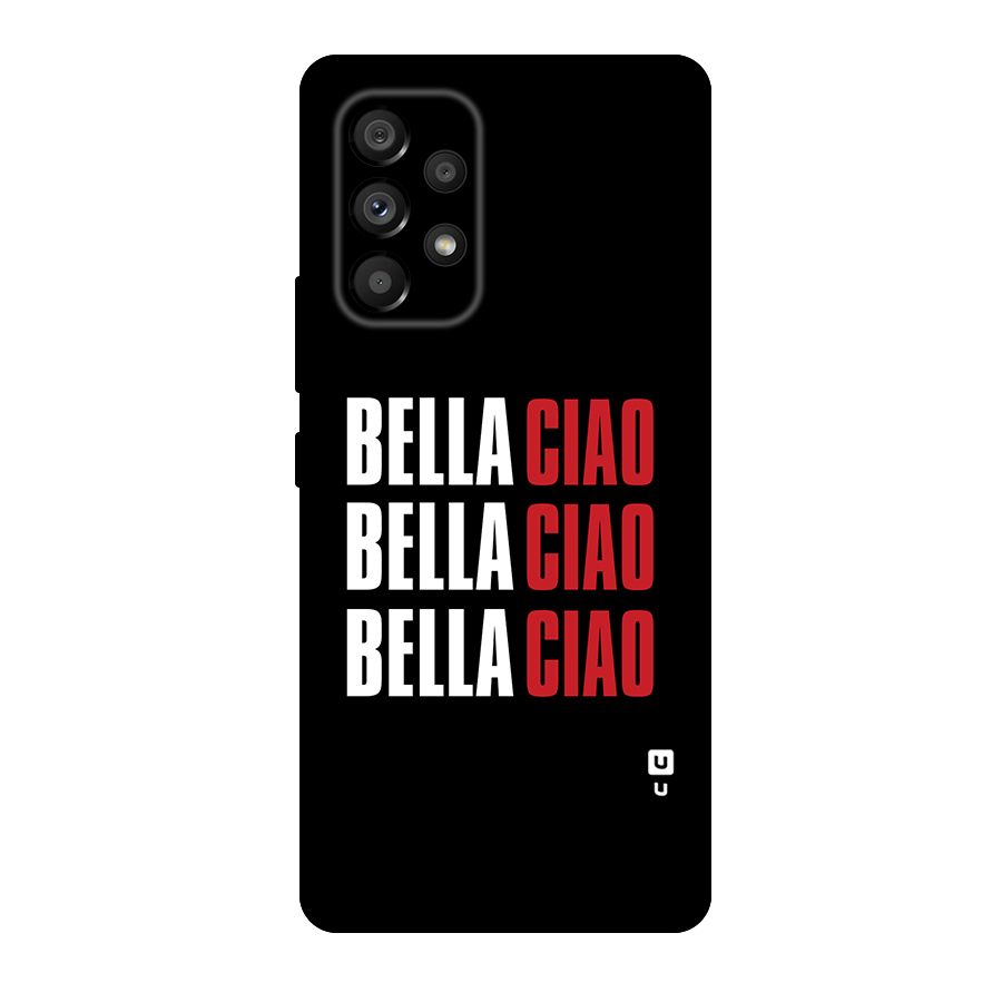 Bella Ciao Bella Ciao Bella Ciao Original Polycarbonate Back Case for Galaxy A53 5G