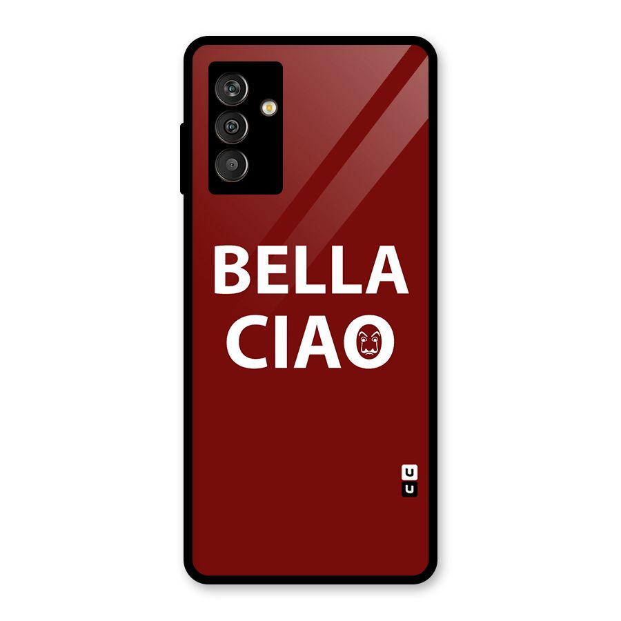 Bella Ciao Typography Art Glass Back Case for Galaxy M13