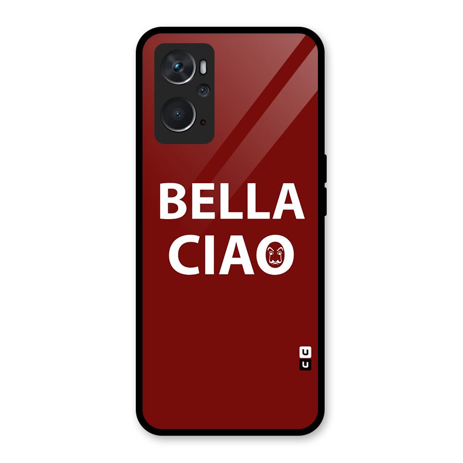 Bella Ciao Typography Art Glass Back Case for Oppo K10 4G