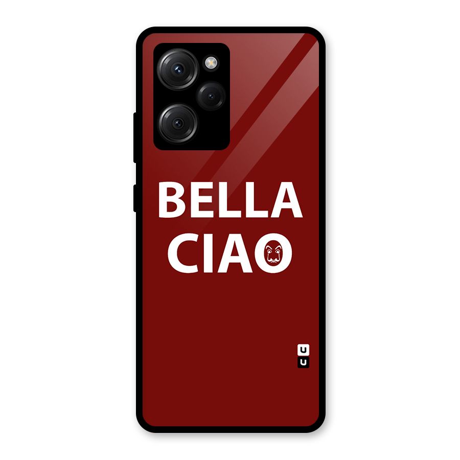 Bella Ciao Typography Art Glass Back Case for Poco X5 Pro