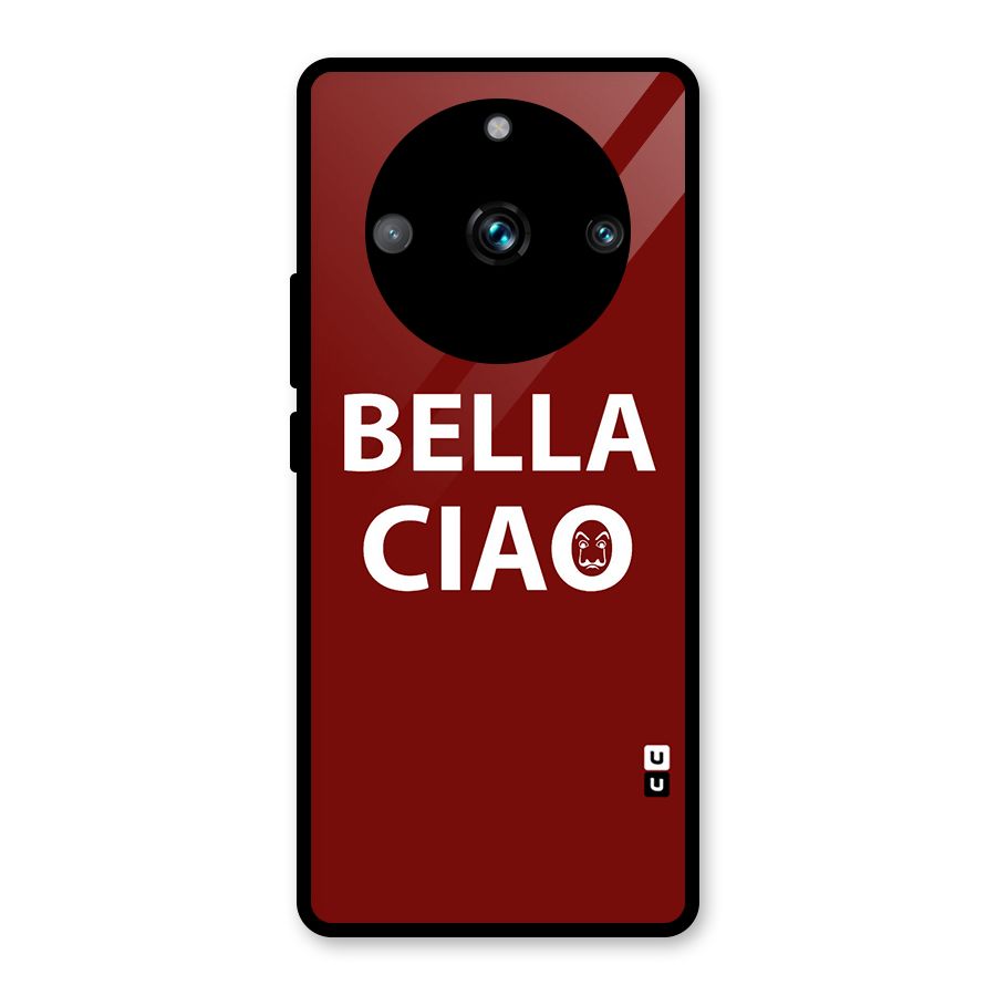 Bella Ciao Typography Art Glass Back Case for Realme 11 Pro