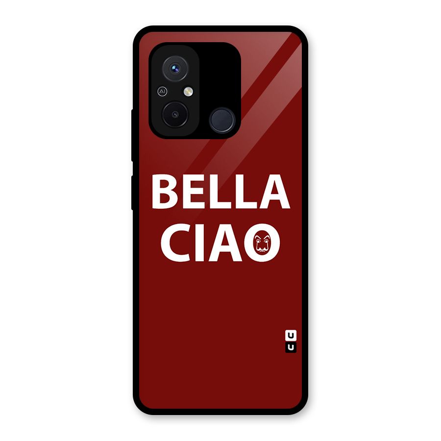 Bella Ciao Typography Art Glass Back Case for Redmi 12C
