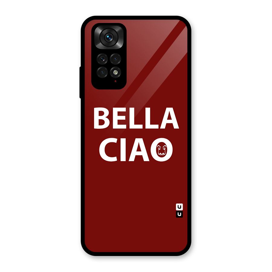 Bella Ciao Typography Art Glass Back Case for Redmi Note 11S