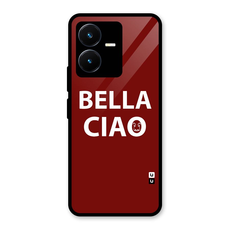 Bella Ciao Typography Art Glass Back Case for Vivo Y22s