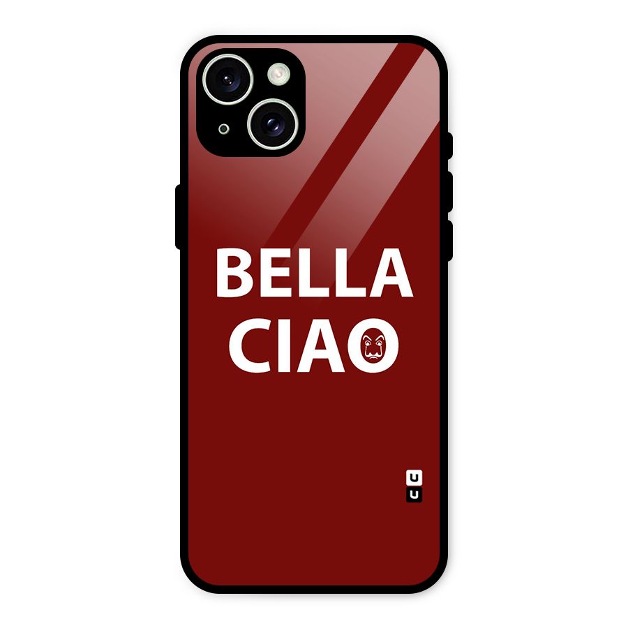 Bella Ciao Typography Art Glass Back Case for iPhone 15 Plus