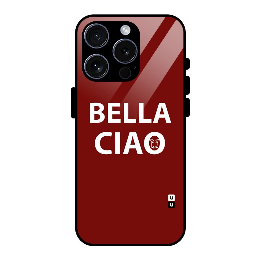 Bella Ciao Typography Art Glass Back Case for iPhone 15 Pro