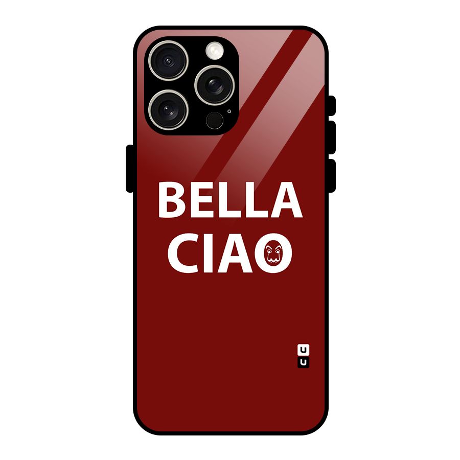 Bella Ciao Typography Art Glass Back Case for iPhone 15 Pro Max