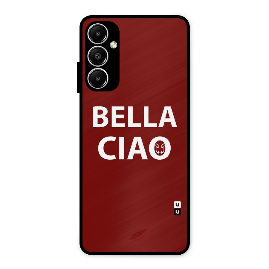 Bella Ciao Typography Art Metal Back Case for Galaxy A05s